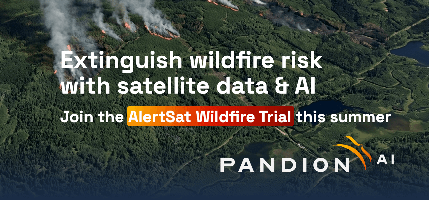 PandionAI announces the AlertSat Wildfire Trial